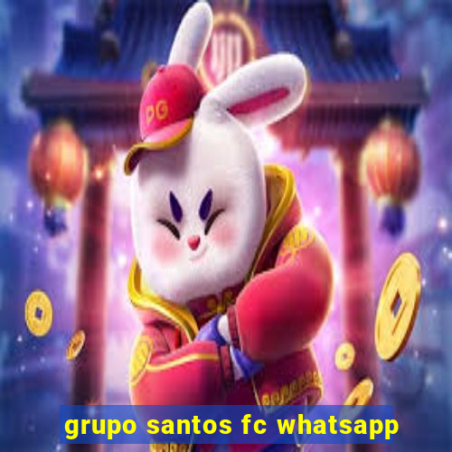 grupo santos fc whatsapp